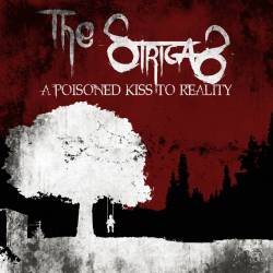 The Strigas : A Poisoned Kiss to Reality